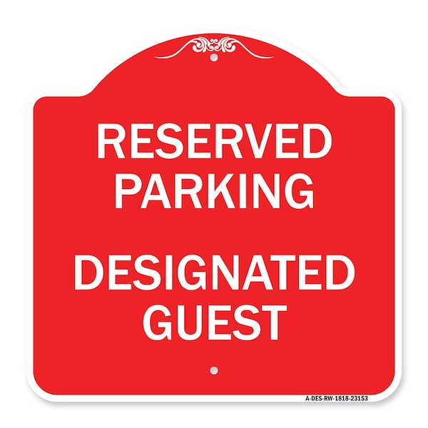 Signmission Reserved Parking-Designated Guest, Red & White Aluminum Architectural Sign, 18" x 18", RW-1818-23153 A-DES-RW-1818-23153 - main
